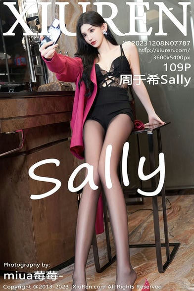 [XiuRen秀人网] 2023.12.08 NO.7787 周于希Sally[109+1P0.98GB]